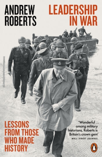 Leadership in War, Lessons from Those Who Made History