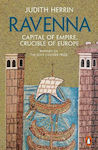 Ravenna, Capital of Empire, Crucible of Europe
