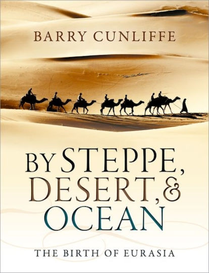 By Steppe, Desert, and Ocean, Раждането на Евразия By Steppe, Desert, and Ocean, Раждането на Евразия