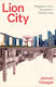 Lion City, Singapur und die Erfindung des modernen Asiens