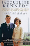 Jacqueline Kennedy, Historic Conversations on Life with John F. Kennedy