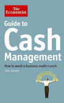 The Economist Guide to Cash Management, How to Avoid a Business Credit Crunch