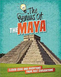 The Maya, Clever Ideas and Inventions from Past Civilisations