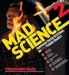 Mad Science 2, Experiments you can do at Home, but still Probably Shouldn't