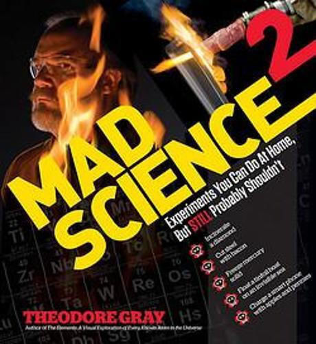 Mad Science 2, Experimente, die Sie zu Hause durchführen können, aber wahrscheinlich trotzdem nicht sollten Mad Science 2, Experimente, die Sie zu Hause durchführen können, aber wahrscheinlich trotzdem nicht sollten