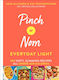 Pinch of Nom Everyday Light, 100 Tasty, Slimming Recipes All Under 400 Calories