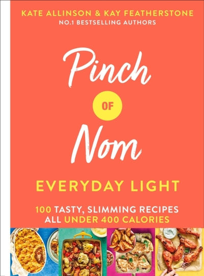 Pinch of Nom Everyday Light, 100 Tasty, Slimming Recipes All Under 400 Calories