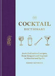 The Cocktail Dictionary, Un A-Z de rețete de cocktailuri, de la Daiquiri și Negroni la Martini și Spritz