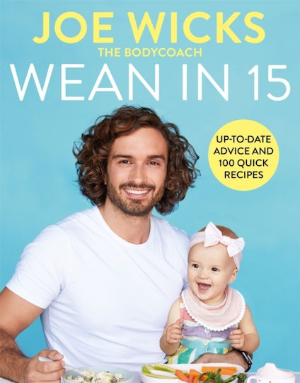 Wean in 15, Up-to-date Advice and 100 Quick Recipes