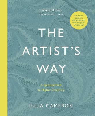 The Artist's way, A Spiritual path to Higher creativity
