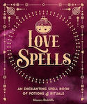 Love Spells, O carte de vrăji fermecătoare de poțiuni și ritualuri