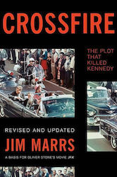 Crossfire, The Plot That Killed Kennedy