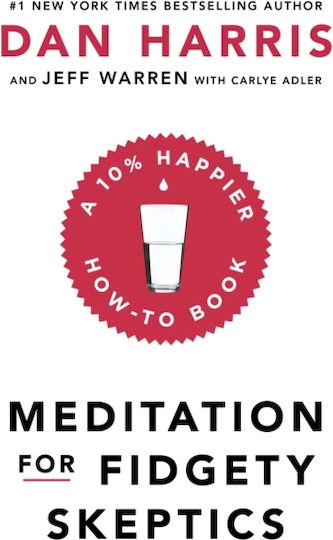 Meditation For Fidgety Skeptics