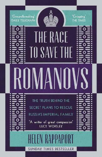 The Race to Save the Romanovs The Race to Save the Romanovs