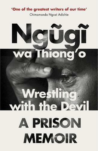 Wrestling with the Devil, A Prison Memoir
