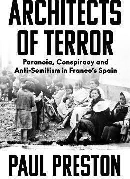 Architects of Terror, Paranoia, Conspiracy and Anti-Semitism in Franco's Spain