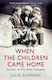 When the Children Came Home, Stories of Wartime Evacuees