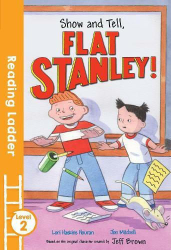 Show And Tell Flat Stanley! Show And Tell Flat Stanley!