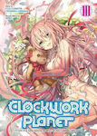 Clockwork Planet Vol. 3