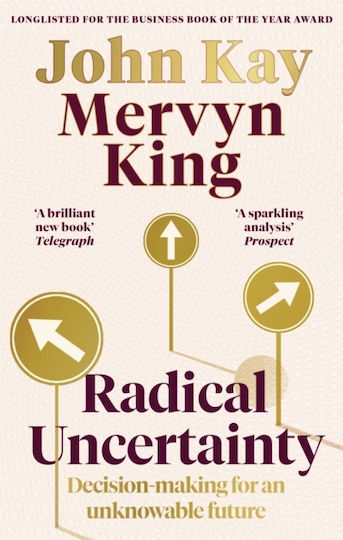 Radical Uncertainty, Entscheidungsfindung für eine ungewisse Zukunft