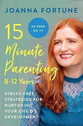 15-Minute Parenting, 8-12 ani