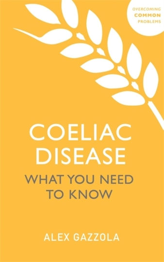 Coeliac Disease, What you Need to Know