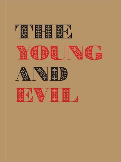 The Young and Evil, Modernismul Queer în New York 1930-1955 The Young and Evil, Modernismul Queer în New York 1930-1955