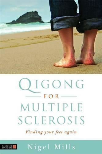 Qigong for Multiple Sclerosis, Finding your Feet Again