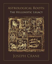 Astrological Roots, The Hellenistic Legacy