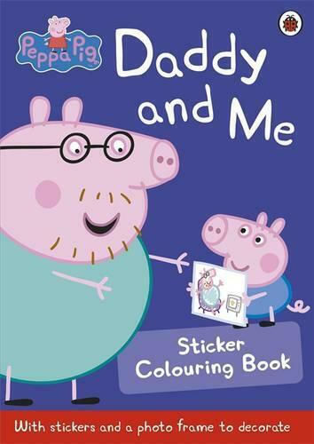 Daddy and me, Sticker Colouring Book Daddy and me, Sticker Colouring Book