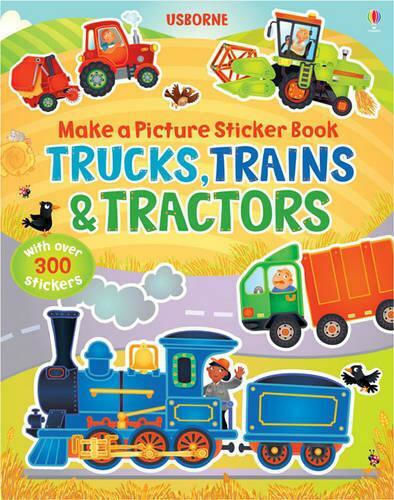 Make a Picture Sticker Book Trains, Trucks & Tractors Make a Picture Sticker Book Trains, Trucks & Tractors