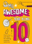 My Awesome Year Being 10