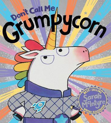 Don't Call me Grumpycorn! Don't Call me Grumpycorn!