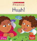 Hush!