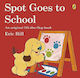 Spot goes to School