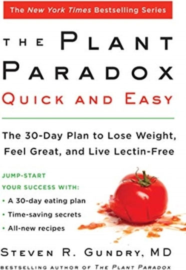 The Plant Paradox Quick and Easy, 30-дневен план за отслабване, чудесно усещане и живот без лектини