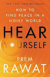 Hear Yourself, How to find Peace in a Noisy World