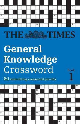 The Times General Knowledge Crossword 80 Stimulating Crossword Puzzles