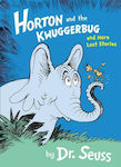 Horton and the Kwuggerbug and more Lost Stories