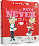 I will not ever never Eat a Tomato, Charlie and Lola