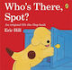 Who's There, Spot?