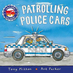 Patrolling Police Cars, Mașini uimitoare