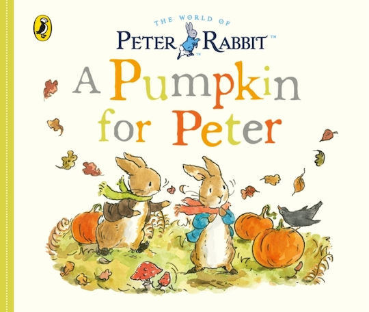 A Pumpkin for Peter, Peter Rabbit Tales A Pumpkin for Peter, Peter Rabbit Tales