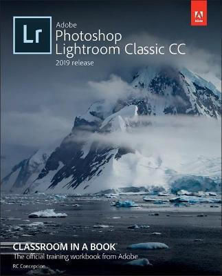 Adobe Photoshop Lightroom Classic CC Classroom in a Book