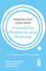 Helping your Child with Friendship Problems and Bullying, A Self-help Guide for Parents