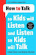 How to Talk, So Kids Will Listen and Listen so Kids Will Talk
