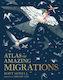 Atlas of Amazing Migrations