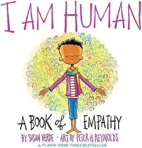I Am Human, A Book of Empathy I Am Human, A Book of Empathy