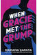When Gracie Met the Grump