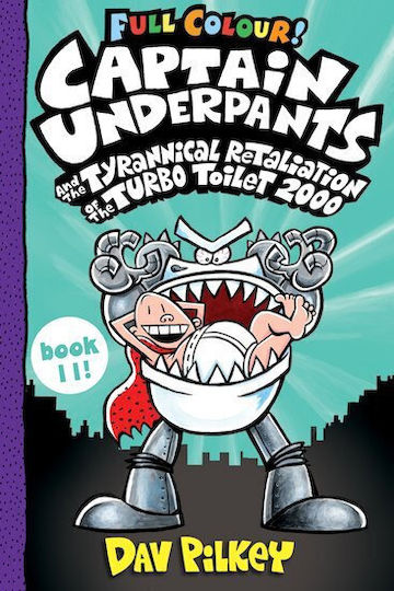 Captain Underpants, 11: Și Răzbunarea Tiranică a Turbo Toaletei 2000 în Culoare Completă